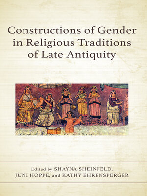 cover image of Constructions of Gender in Religious Traditions of Late Antiquity